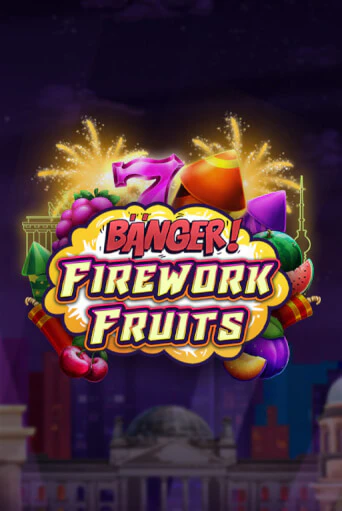 Играть в слот Banger! Firework Fruits бесплатно онлайн | Azino Mobile