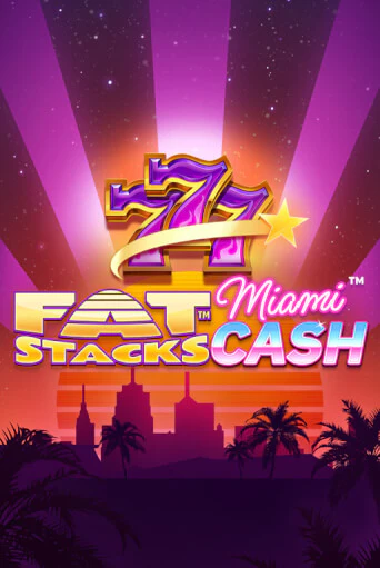 Играть в слот FatStacks Miami Cash бесплатно онлайн | Azino Mobile