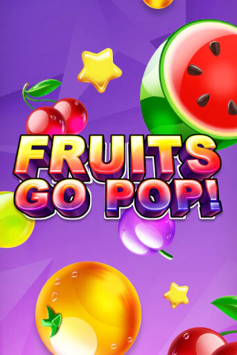 Играть в слот Fruits Go Pop! бесплатно онлайн | Azino Mobile