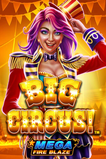 Играть в слот Mega Fire Blaze: Big Circus бесплатно онлайн | Azino Mobile
