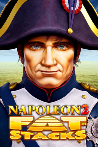 Играть в слот Napoleon 2 FatStacks бесплатно онлайн | Azino Mobile