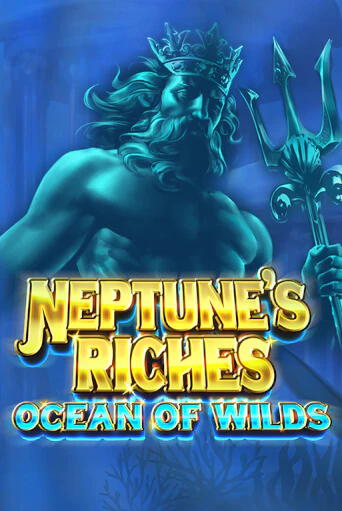Играть в слот Neptune's Riches: Ocean of Wilds бесплатно онлайн | Azino Mobile